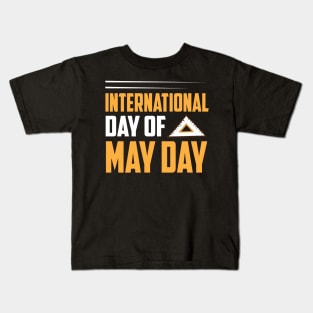 International Day Of May Day Funny Kids T-Shirt